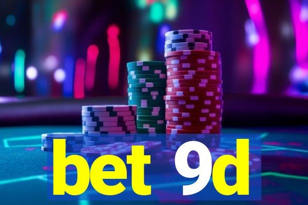 bet 9d